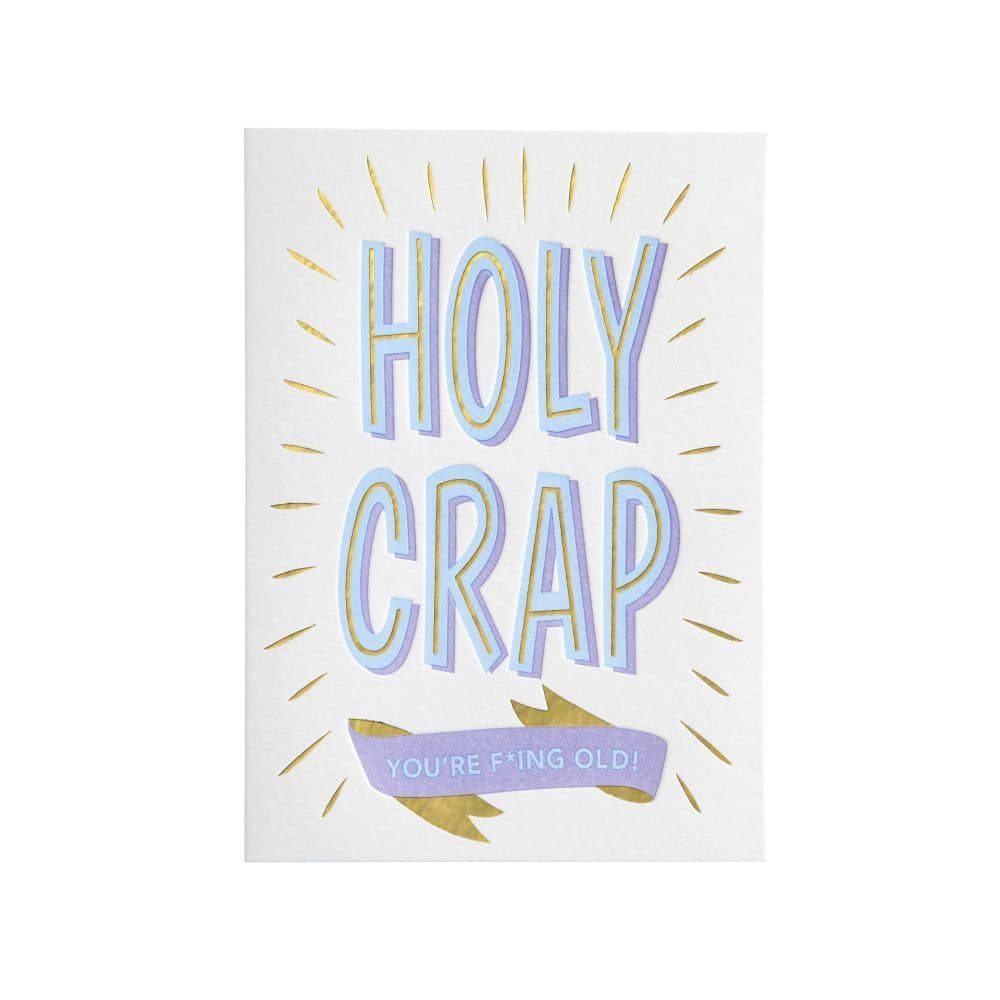 Holy Crap You&#39;re F ing Old Birthday Card 2nd Product Detail  Image width=&quot;1000&quot; height=&quot;1000&quot;