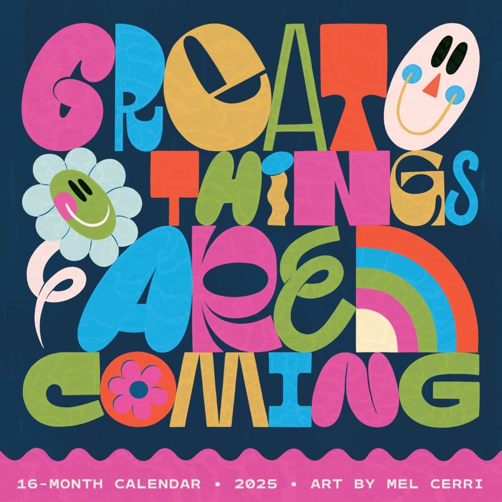 Good Things Are Coming By Mel Cerri 2025 Wall Calendar Main Product Image width=&quot;1000&quot; height=&quot;1000&quot;