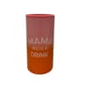 image Mama Needs A Drink Can Cooler Main Product Image width=&quot;1000&quot; height=&quot;1000&quot;