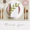 image Table Setting Thank You Card Fifth Alternate Image width=&quot;1000&quot; height=&quot;1000&quot;