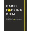 image Carpe F*cking Diem Journal Main  Image width="1000" height="1000"