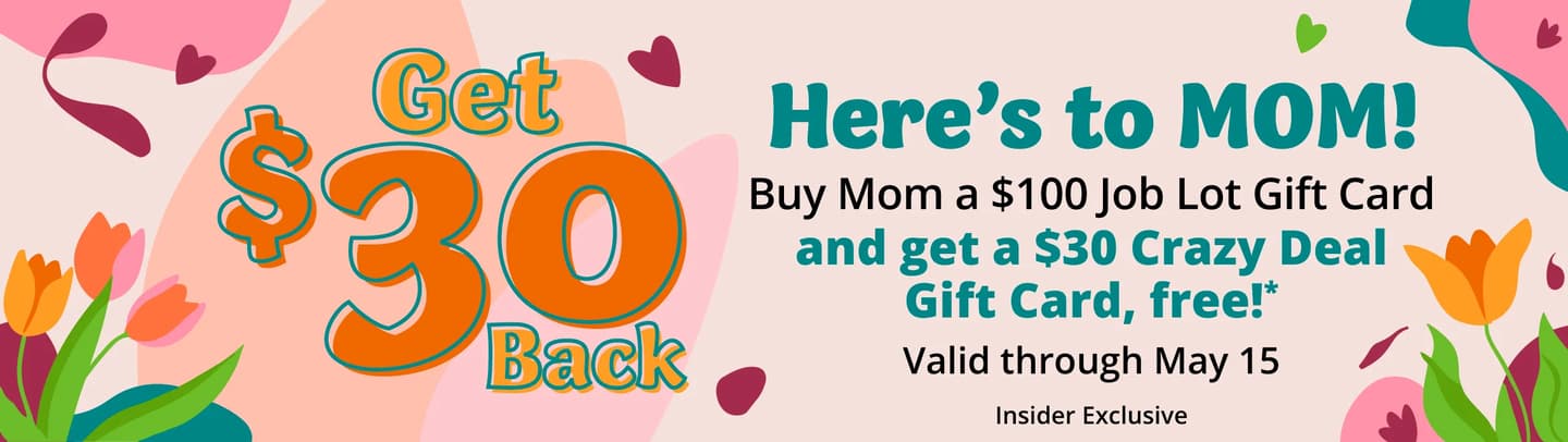 Get $30 Back! Here's to Mom!