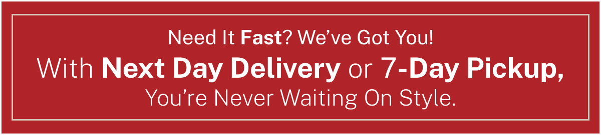 Next Day Delivery & Pick Up Any Day
