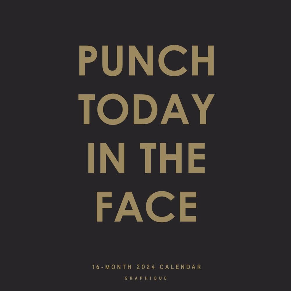 Punch Today in the Face 2024 Wall Calendar Main Product Image width=&quot;1000&quot; height=&quot;1000&quot;