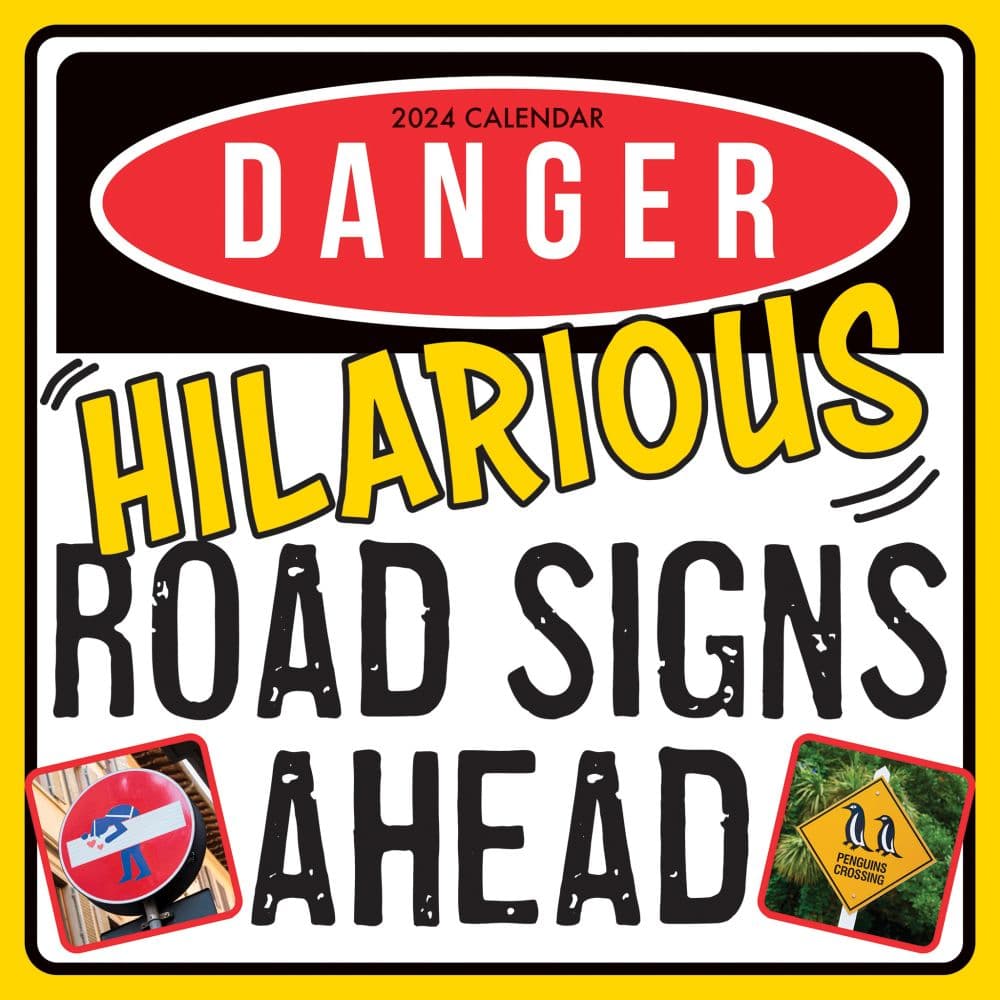 Danger Hilarious Road Signs 2024 Wall Calendar Main Product Image width=&quot;1000&quot; height=&quot;1000&quot;