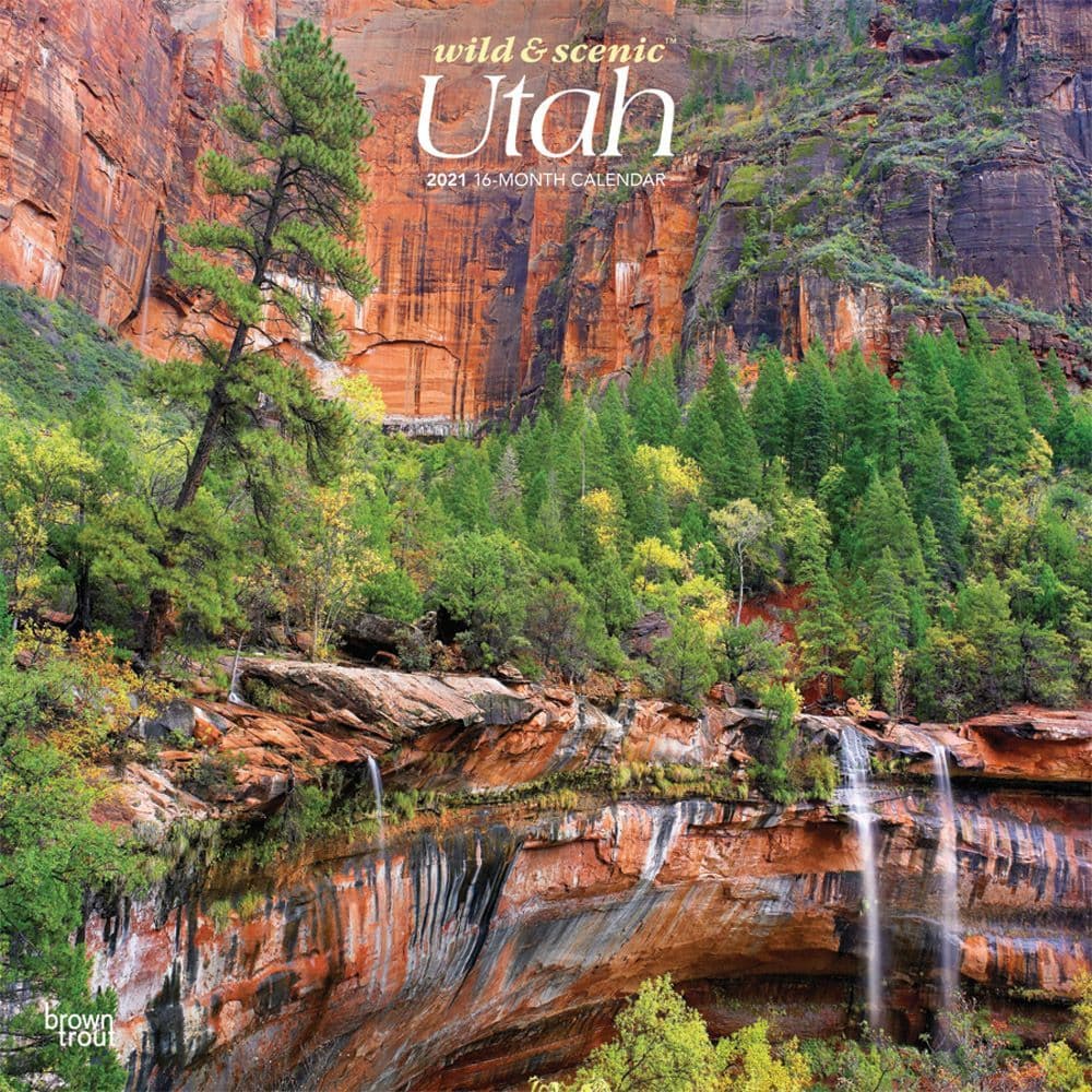 Utah Wild and Scenic Wall Calendar