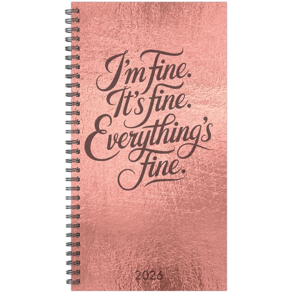 image Everything Is Fine 2026 Spiral Weekly Planner
