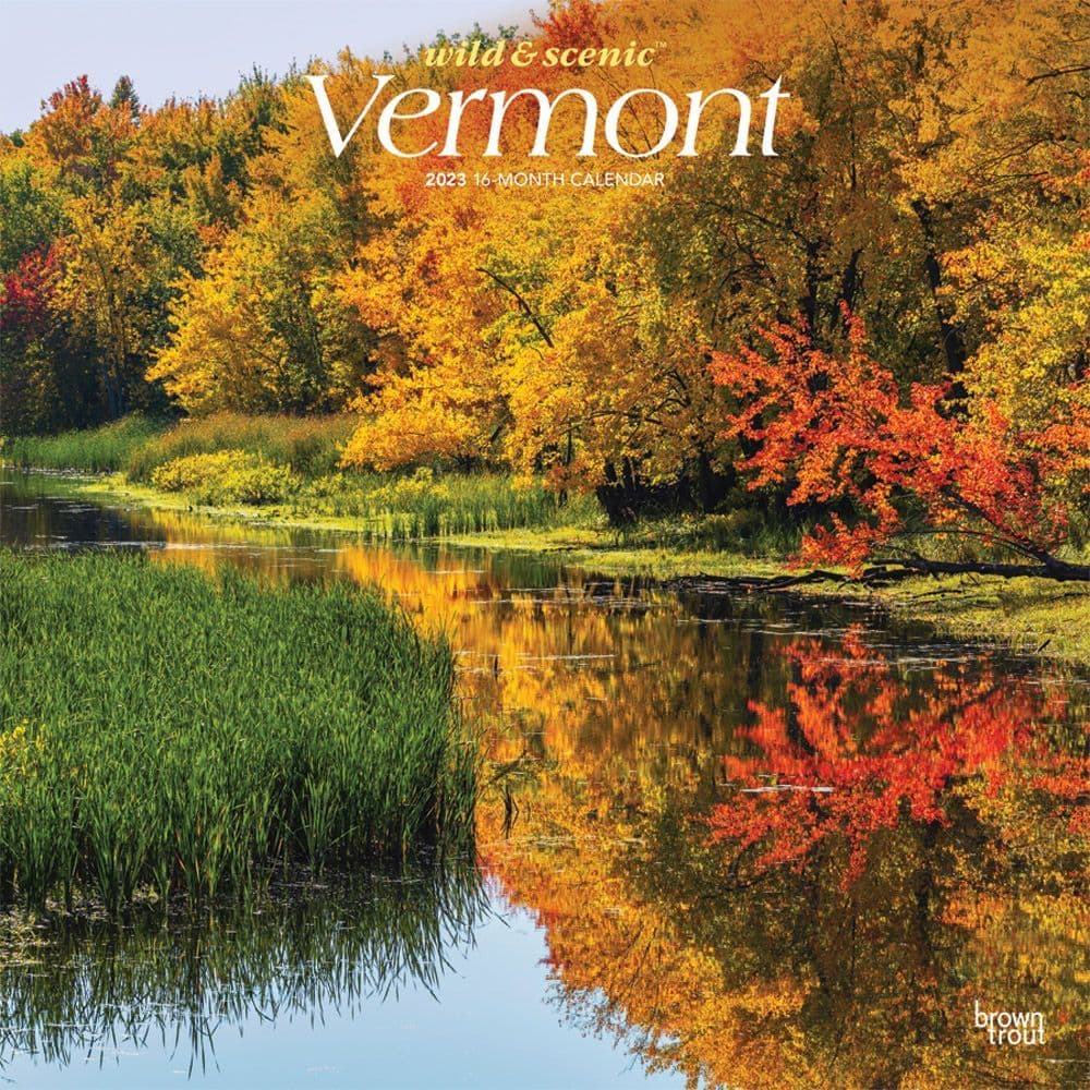 Vt Fall 2023 Calendar Vermont Wild And Scenic 2023 Wall Calendar - Calendars.com