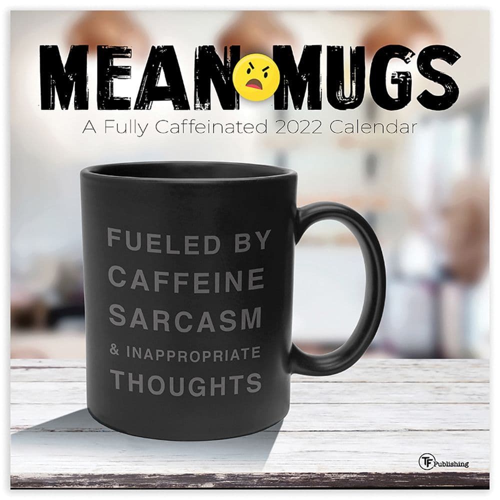 Mean Mugs 2022 Wall Calendar