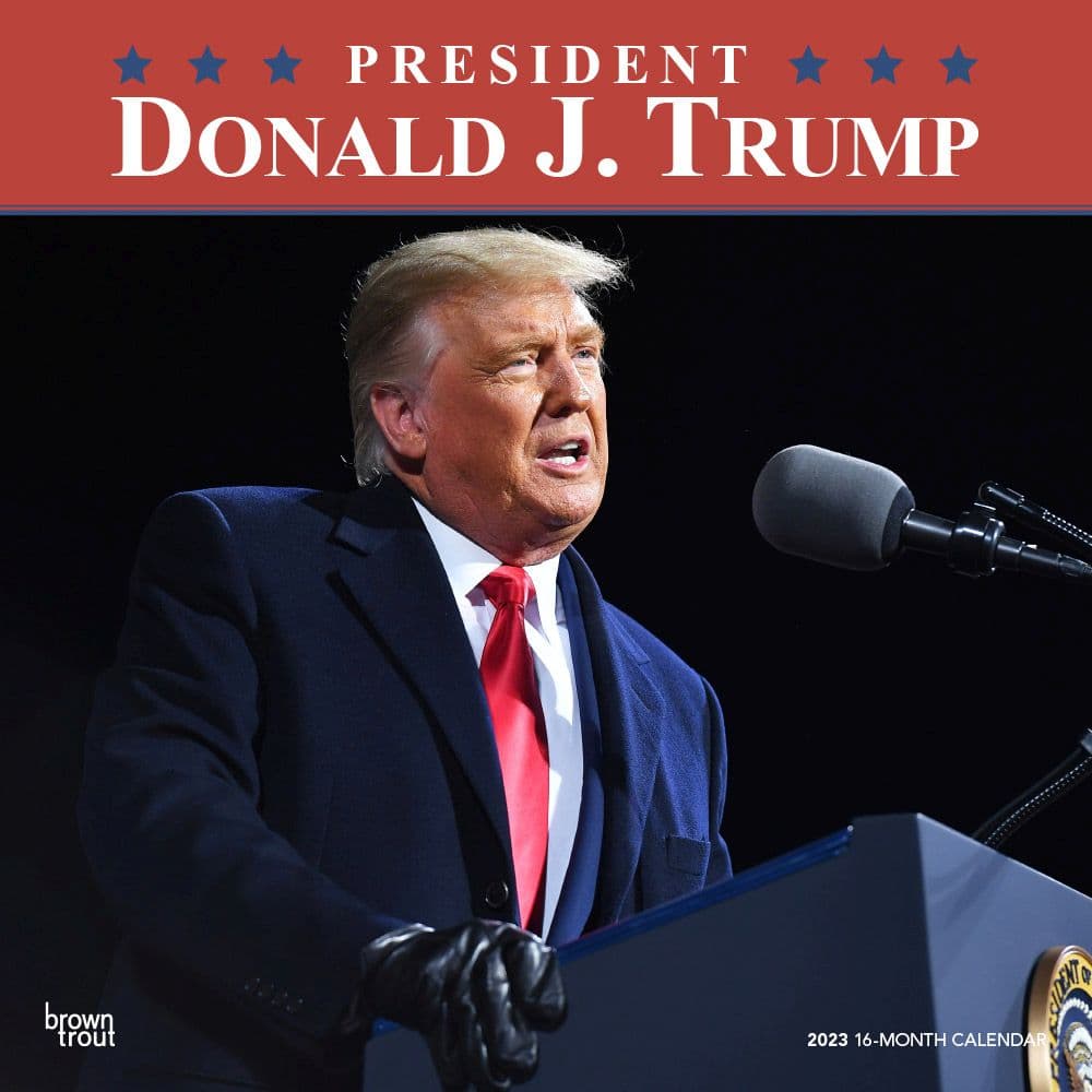 President Donald J. Trump 2023 Wall Calendar Calendars For All