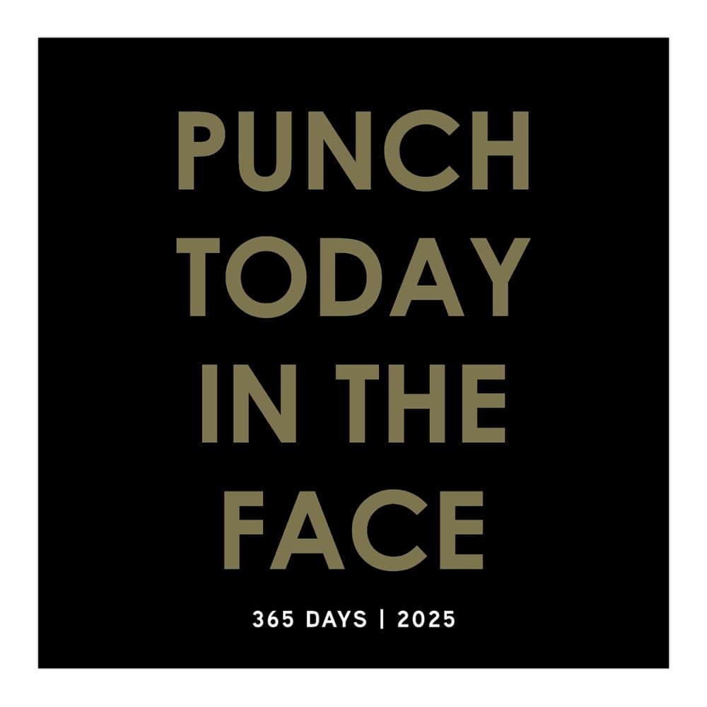 image Punch Today in the Face 2025 Desk Calendar  Main Image