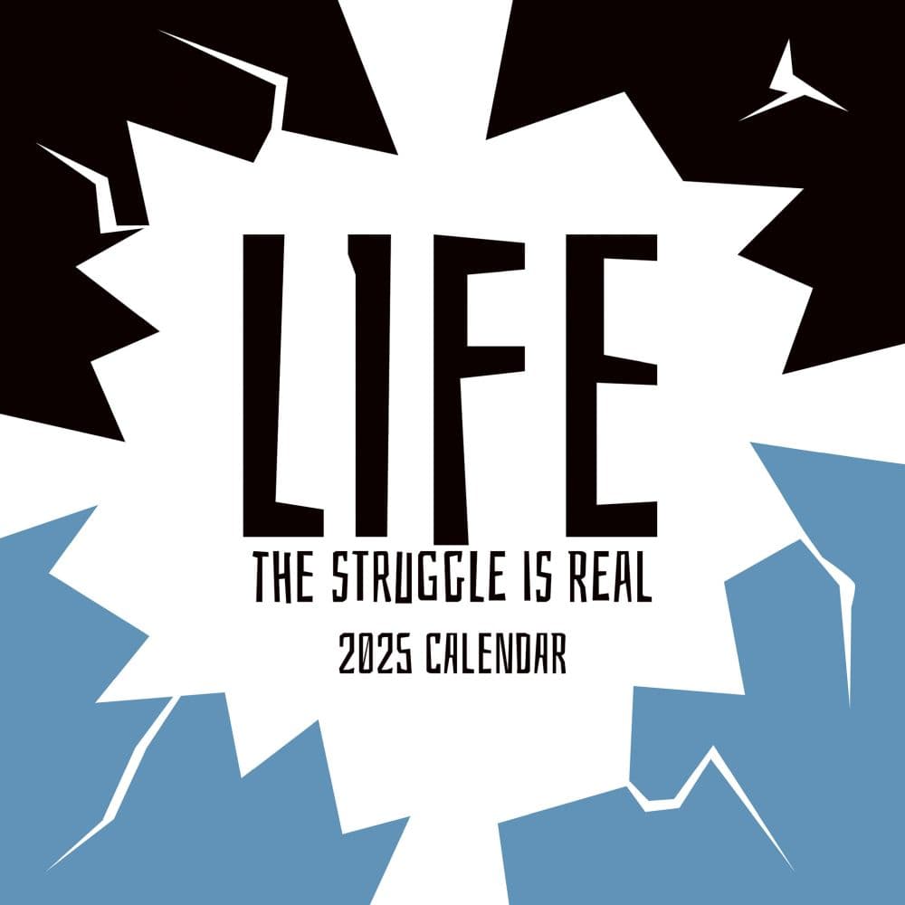 The Struggle is Real 2025 Wall Calendar Main Product Image width=&quot;1000&quot; height=&quot;1000&quot;