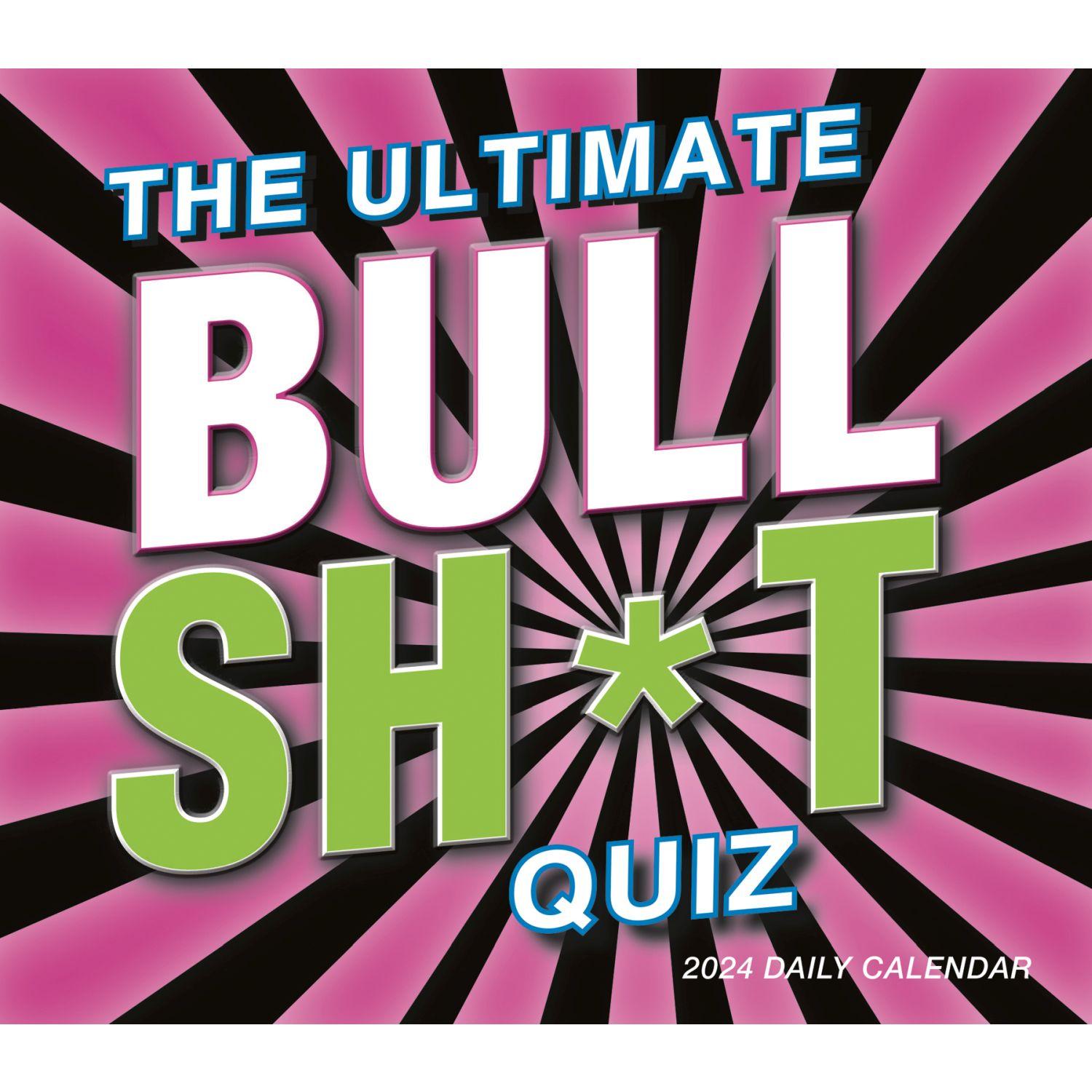 Ultimate Bullshit Quiz 2024 Desk Calendar Calendars Com   16d45c87 Adf7 4f96 B0f4 F43b2b2a40f6