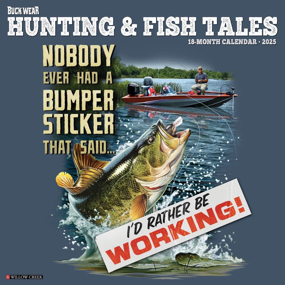 Buck Wears Hunting Fishing Tales 2025 Wall Calendar