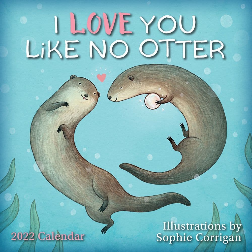 Otter Calendar 2022 I Love You Like No Otter 2022 Mini Wall Calendar - Calendars.com