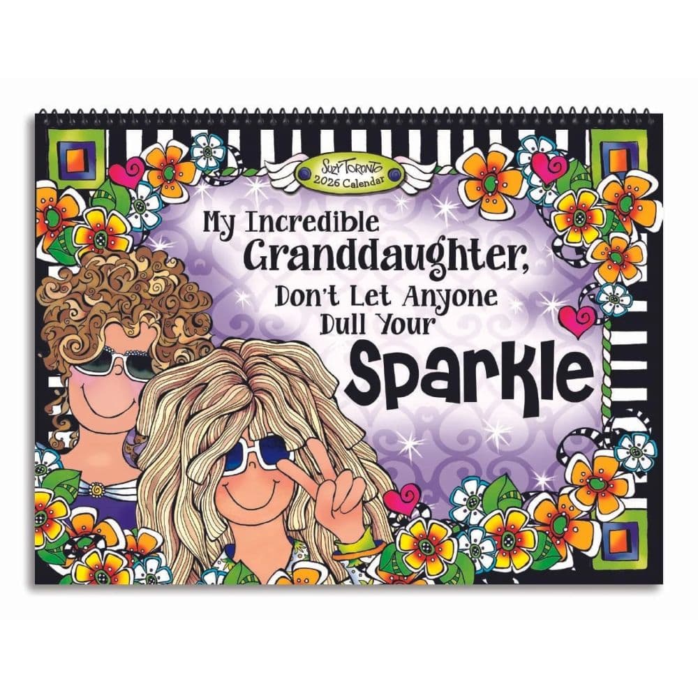 My Incredible Granddaughter Do Not Let Anyone Dull Your Sparkle 2026 Wall Calendar by Suzy Toronto Main Product Image
