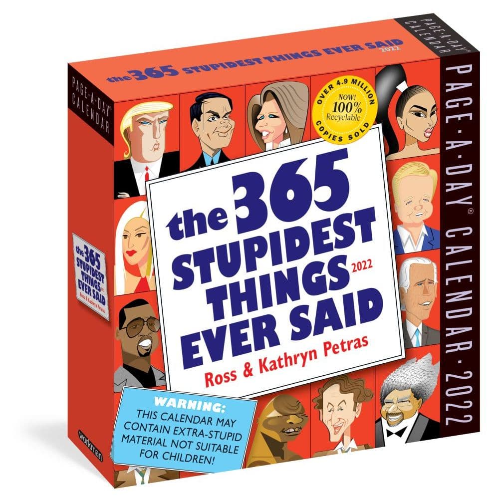 The 365 Stupidest Things Ever Said 2022 Page-A-Day Calendar