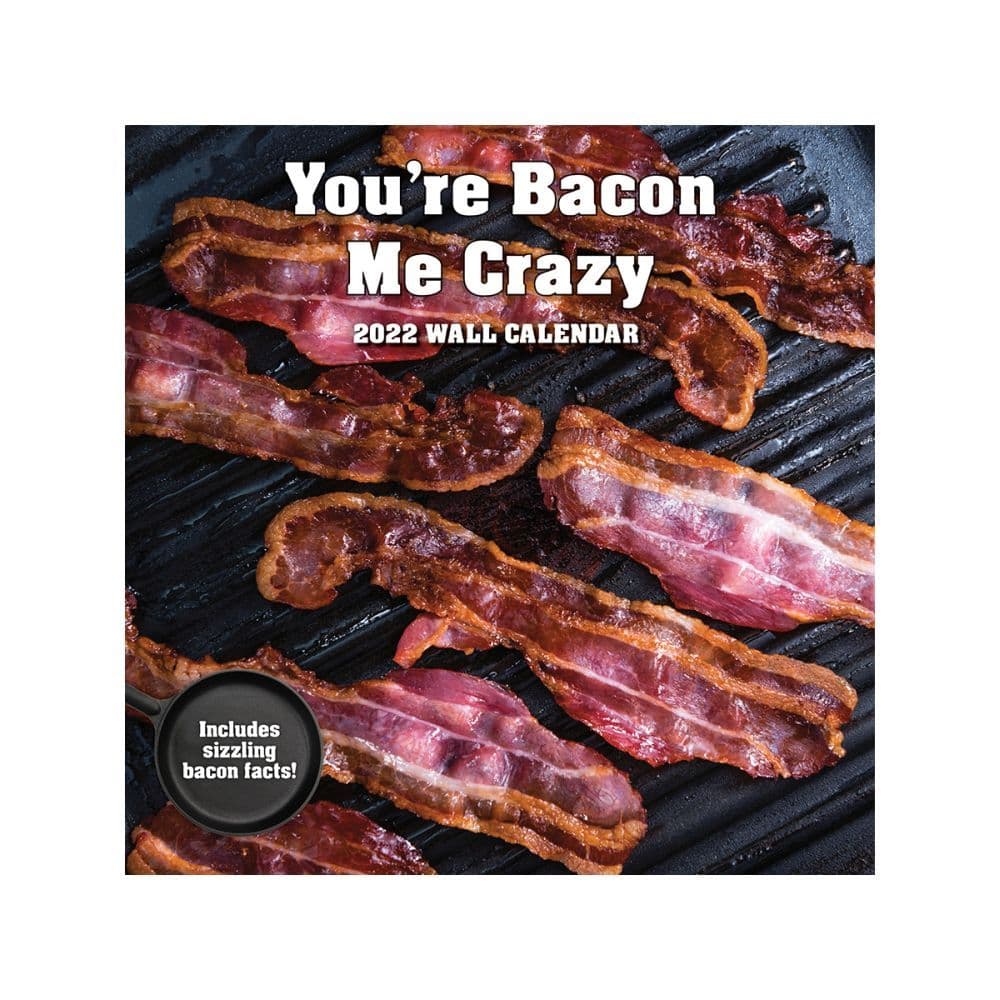 Youre Bacon Me Crazy 2022 Mini Wall Calendar SV