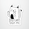 image You Cant Stop Me Cat Sticker Main Product  Image width="1000" height="1000"