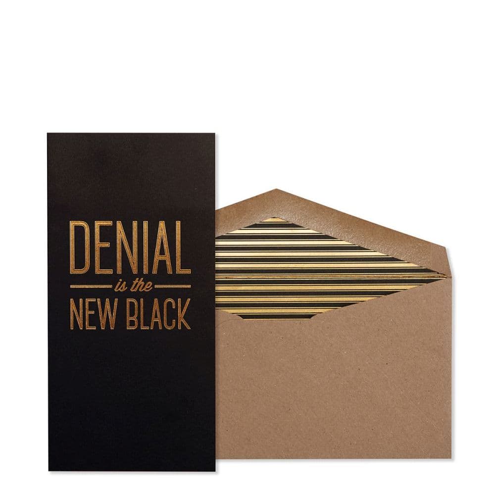 Denial Is The New Black Greeting Card Main Product  Image width=&quot;1000&quot; height=&quot;1000&quot;