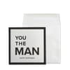 image You The Man  Greeting Card Main Product  Image width=&quot;1000&quot; height=&quot;1000&quot;