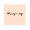 image wine time beverage napkins main width=&quot;1000&quot; height=&quot;1000&quot;