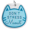 image Dont Stress Meowt Cat Collar Charm Main Product  Image width=&quot;1000&quot; height=&quot;1000&quot;