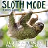 image Sloth Mode 2024 Wall Calendar Main Image width=&quot;1000&quot; height=&quot;1000&quot;