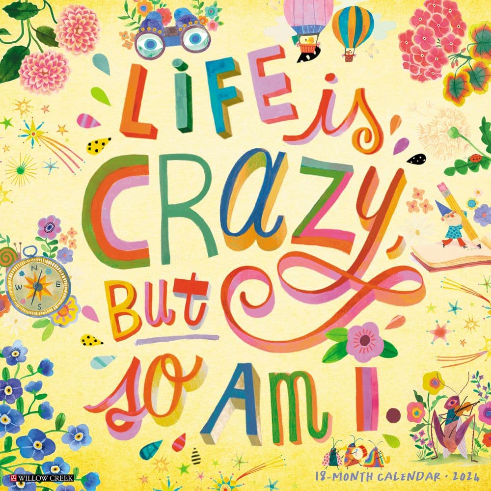 Life is crazy but so am i 2024 wall calendar - calendars.com