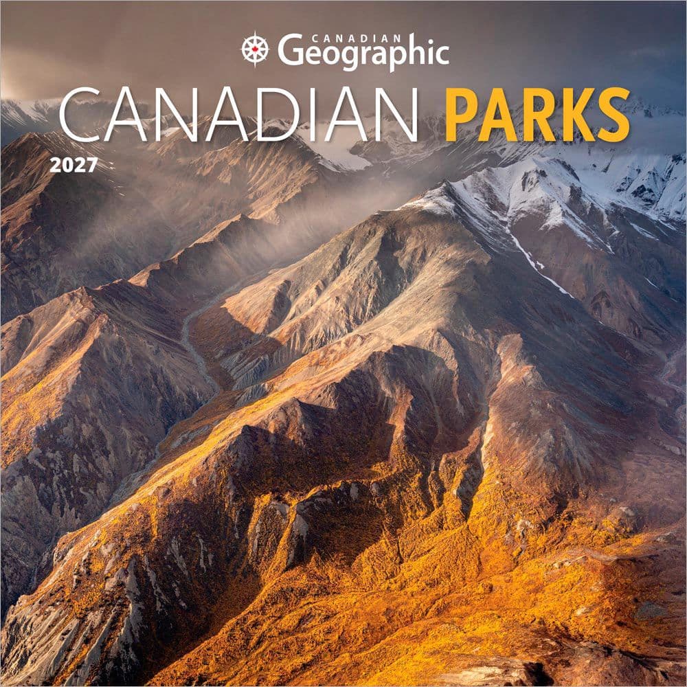 Canadian Geographic Canadian Parks 2027 Wall Calendar