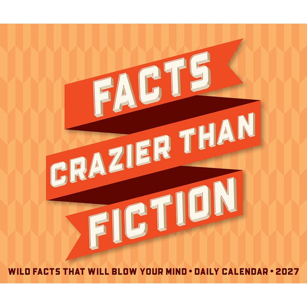Facts Crazier Than Fiction 2027 Desk Calendar Fourth Alternate Image