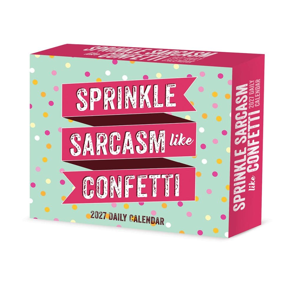 Spread Sarcasm Like Confetti 2027 Desk Calendar Main Product Image