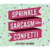 image Spread Sarcasm Like Confetti 2027 Desk Calendar Fourth Alternate Image