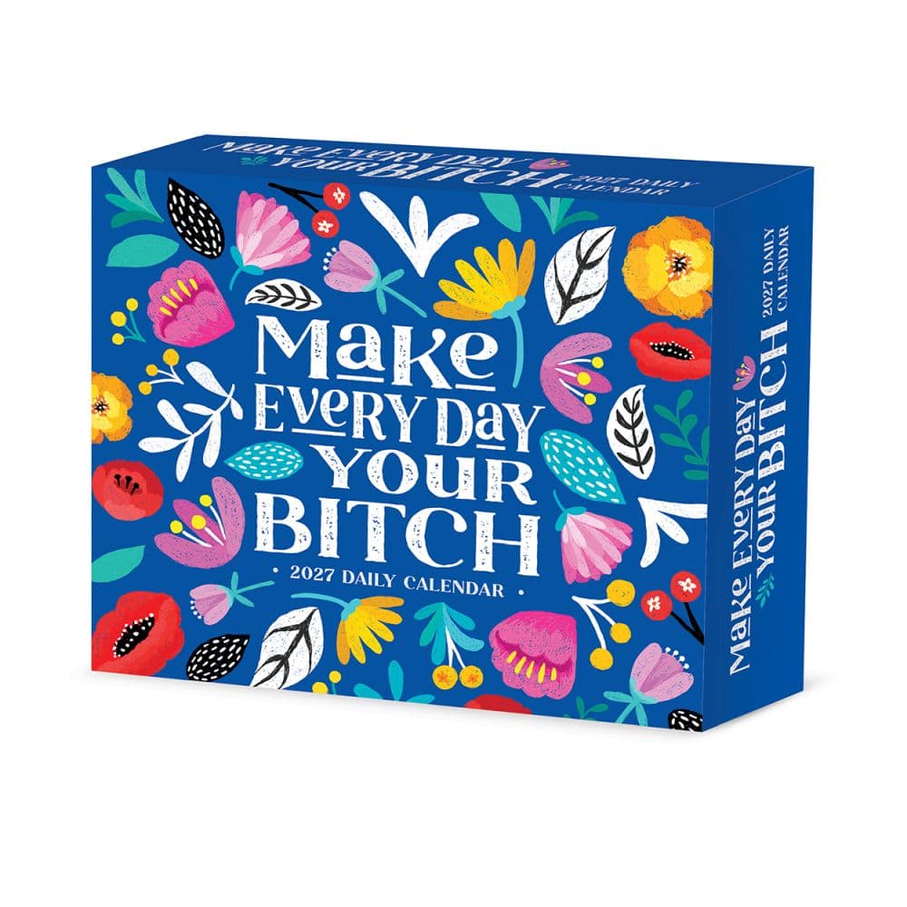 Make Every Day Your Bitch 2027 Desk Calendar Main Product Image