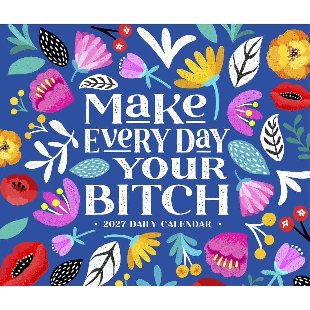 Make Every Day Your Bitch 2027 Desk Calendar Fourth Alternate Image