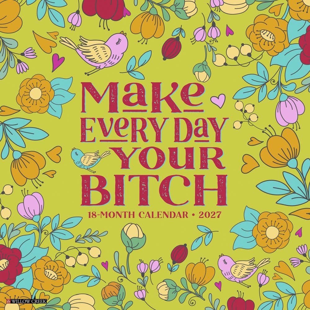 Make Every Day Your Bitch 2027 Wall Calendar Main Product Image