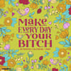 image Make Every Day Your Bitch 2027 Wall Calendar Main Product Image