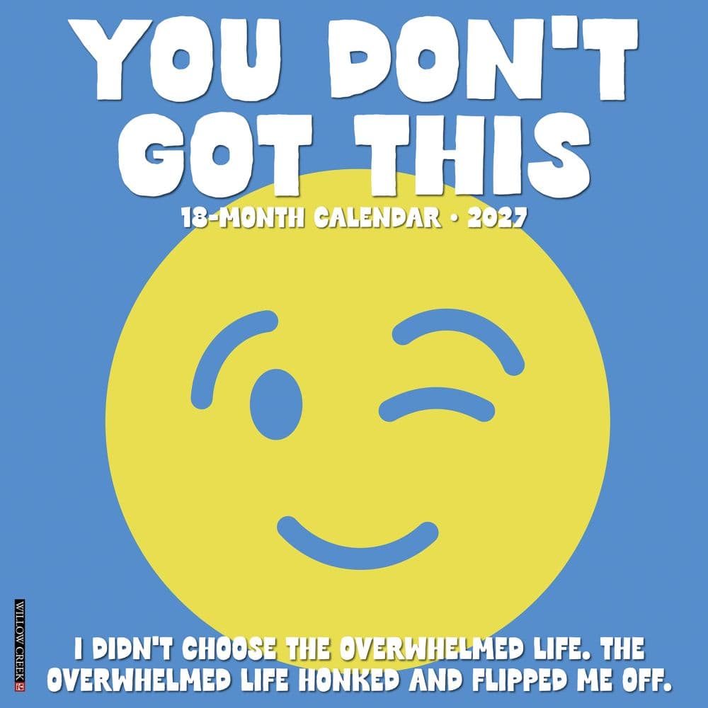 You Dont Got This 2027 Wall Calendar Main Product Image