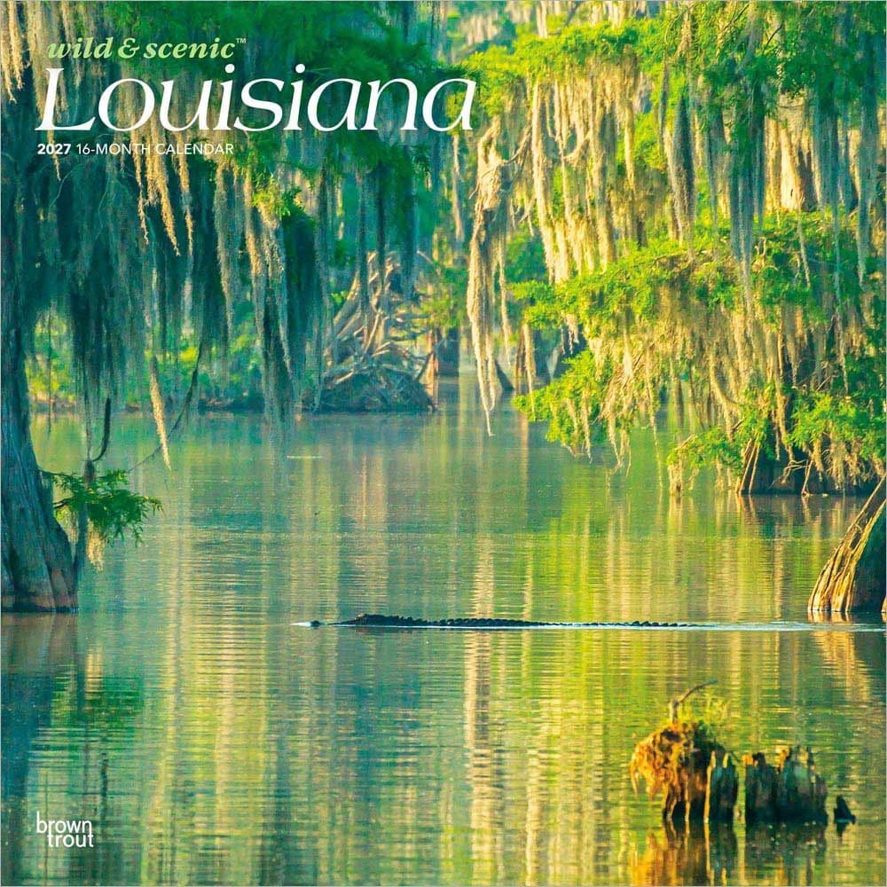 Louisiana 2027 Wild and Scenic 2027 Wall Calendar Main Product Image