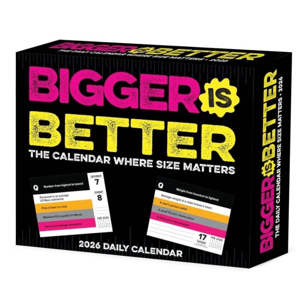 Bigger is Better 2026 Desk Calendar Main Product Image