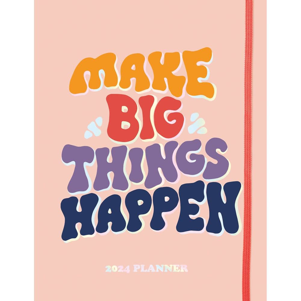 Make Big Things Happen Large Monthly 2024 Planner Main