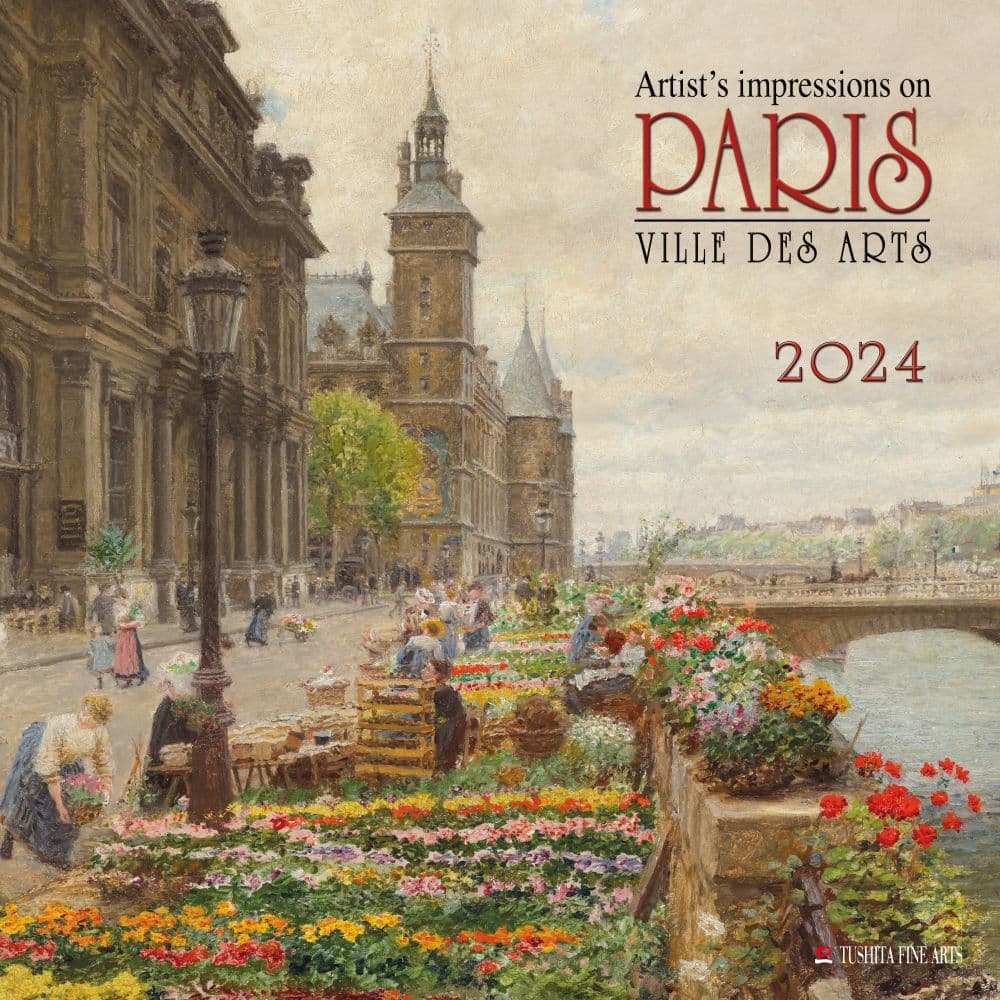 Paris Ville Des Arts 2024 Wall Calendar