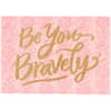 image Be You Bravely Blank Card First Alternate Image width=&quot;1000&quot; height=&quot;1000&quot;