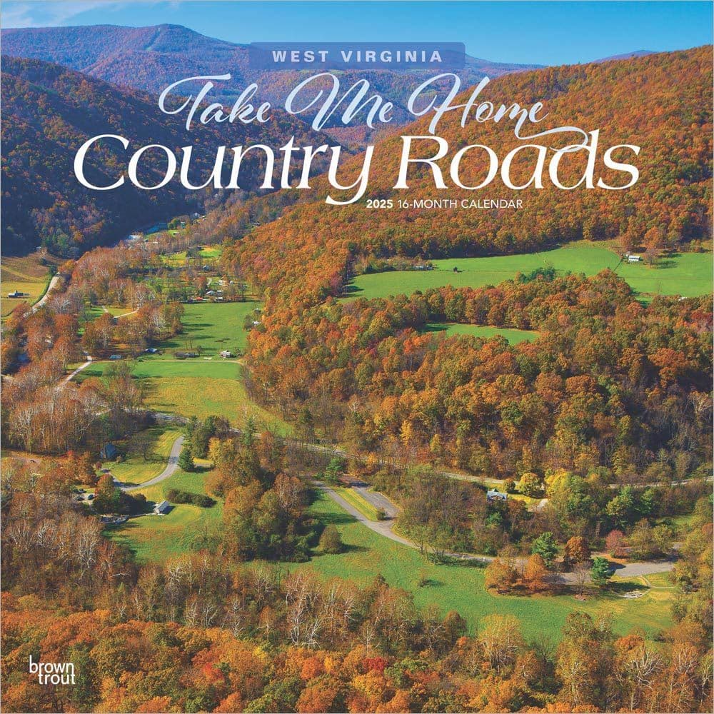 image Take Me Home Country Roads 2025 Wall Calendar Main Image