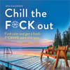 image Chill the Fck Out 2025 Wall Calendar Main Product Image width=&quot;1000&quot; height=&quot;1000&quot;