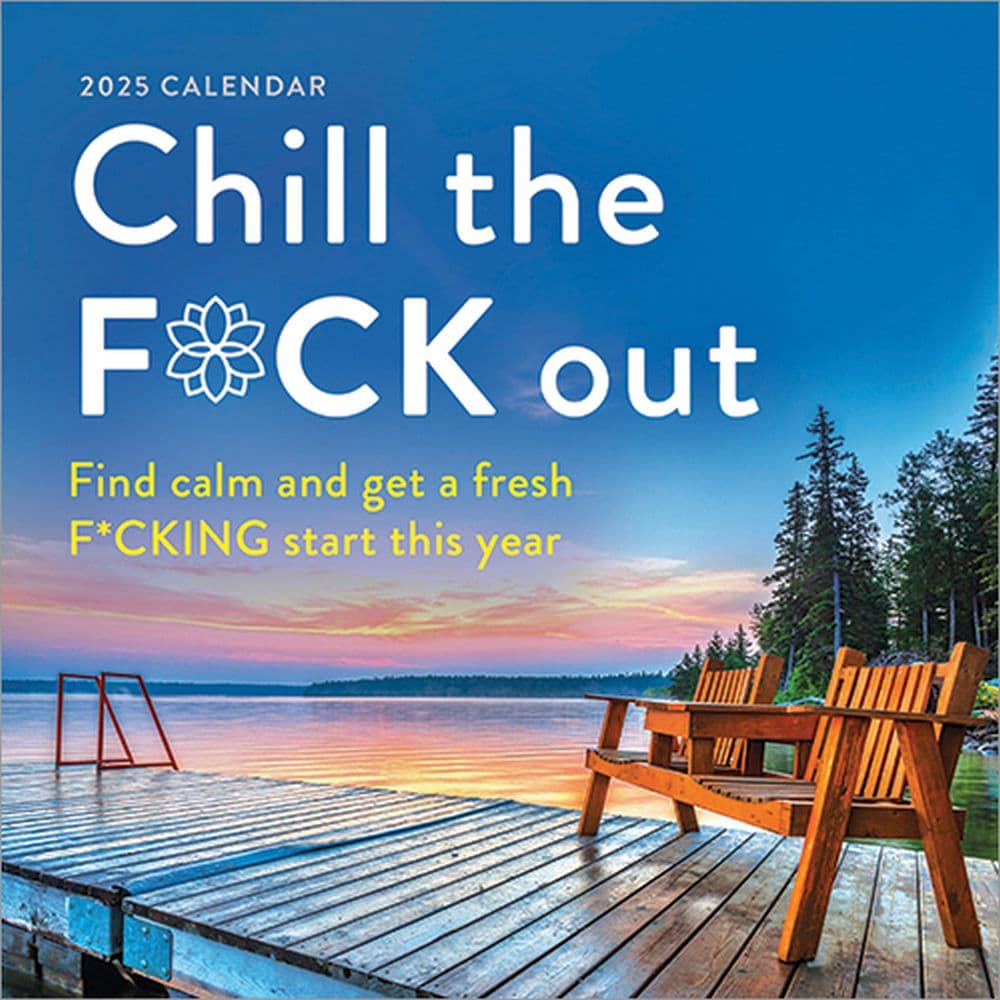 Chill the Fck Out 2025 Wall Calendar Main Product Image width=&quot;1000&quot; height=&quot;1000&quot;