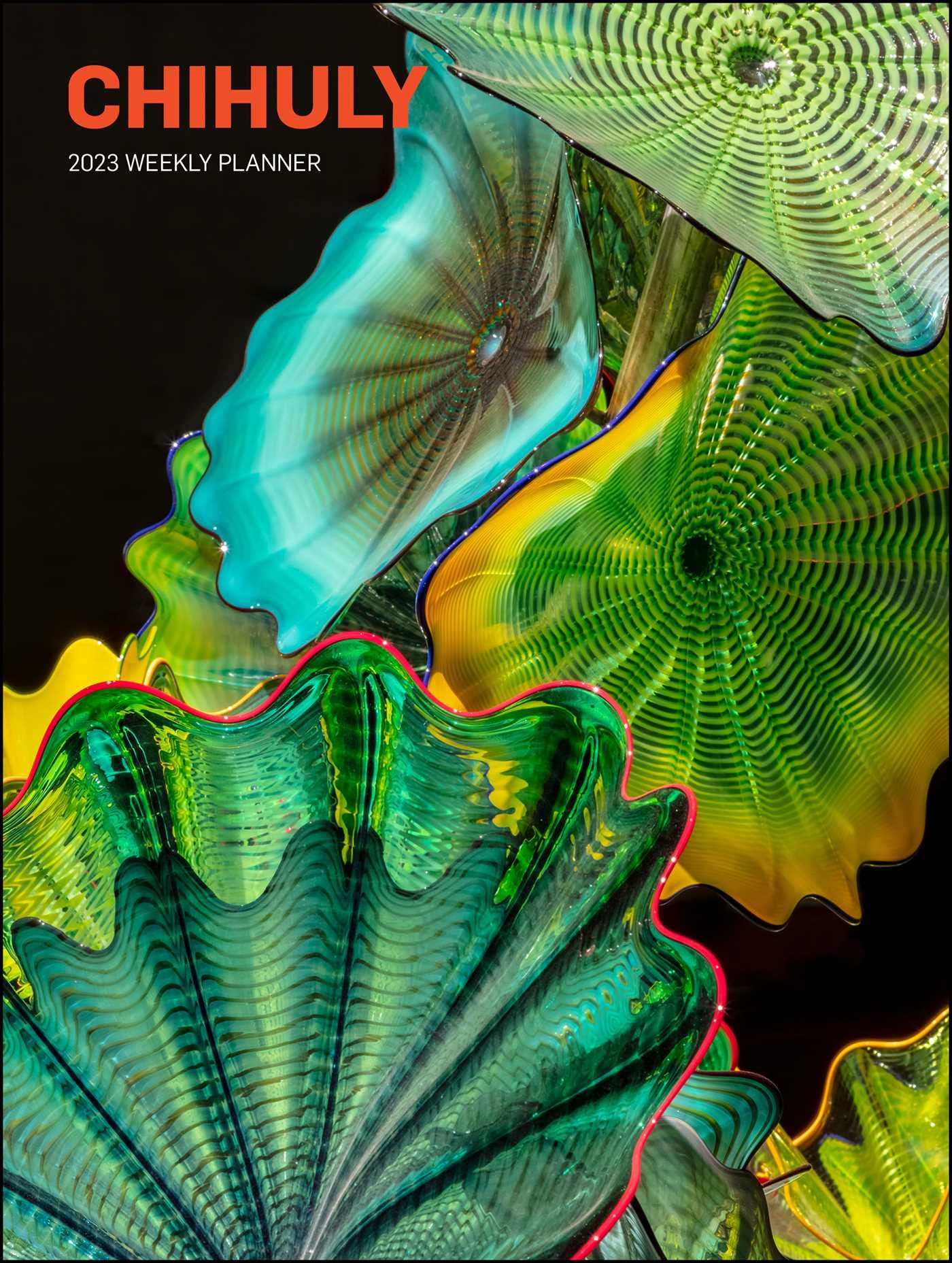 Abrams Chihuly 2023 Weekly Planner Calendar