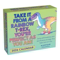 image Take It from a Rainbow T-Rex You’re Perfect as You Are 2026 Desk Calendar Main Product Image