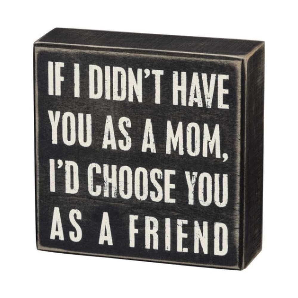 If I Didn't Have Box Sign