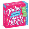 image Todays a Great Day 2025 Desk Calendar Main Image